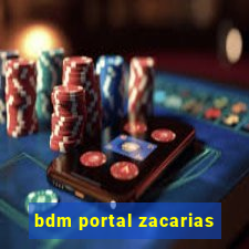 bdm portal zacarias